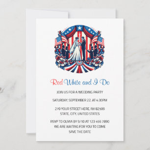 Red White und ich tun Patriotic 4. Juli Hochzeit Einladung