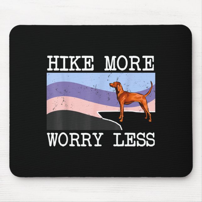 Redbone Coonhound Wandern Sie mehr, machen Sie sic Mousepad (Vorne)