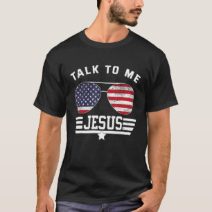 Rede mir Jesus Brille Amerikanische Flagge Christl T-Shirt
