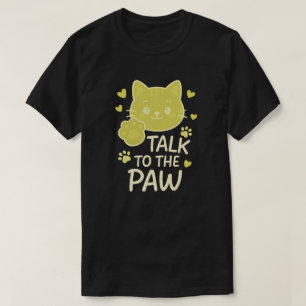 Rede mit der Pfote T-Shirt