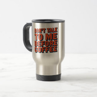 Rede mit mir nicht vor dem Kaffee lustiger Reisebe Reisebecher