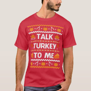 Rede mit mir über Truthahn Lustiges Erntedankfest- T-Shirt