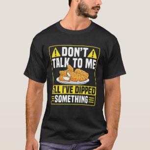Rede nicht mit mir Chicken Tender 1 T-Shirt