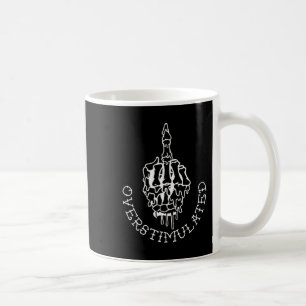 Rede nicht mit mir, wenn ich überstimuliert bin - kaffeetasse