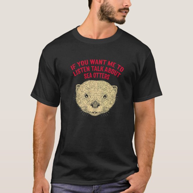 Rede über Sea Otters Introvertierte Otter Lover An T-Shirt (Vorderseite)