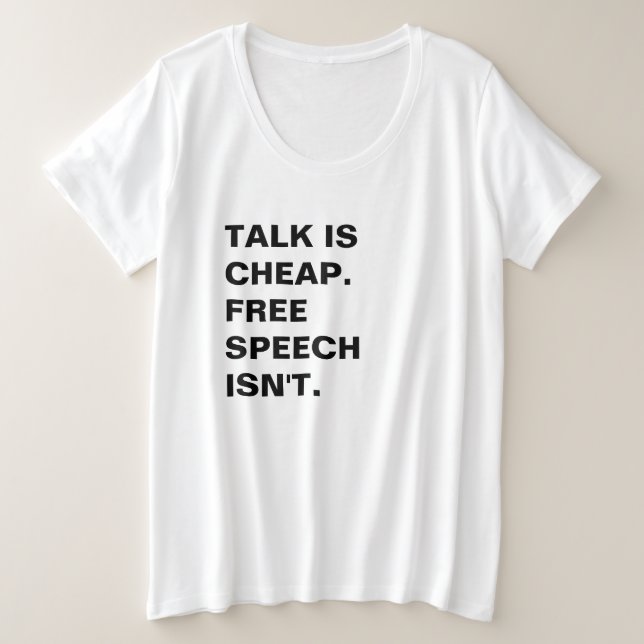 Reden ist billig.  Die freie Rede ist nicht. Große Größe T-Shirt (Design vorne)