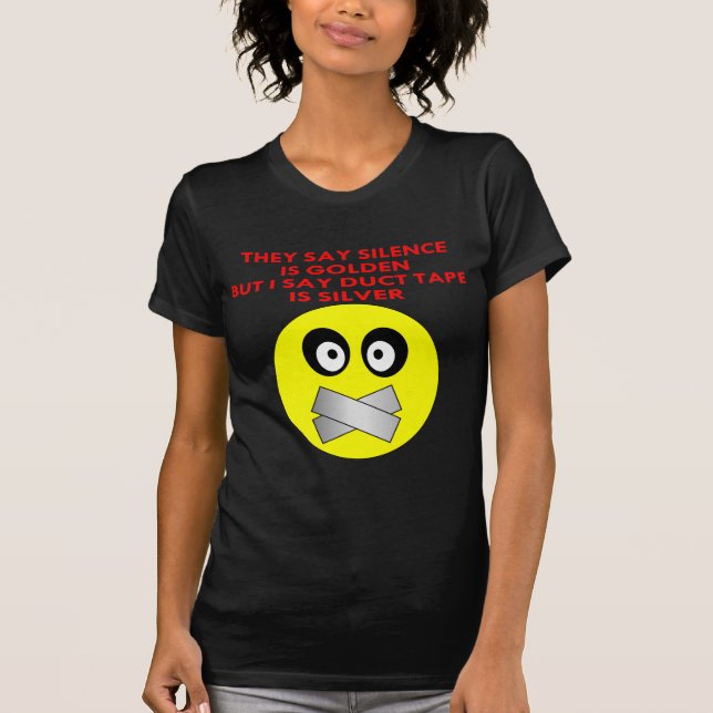 Reden ist Silber, schweigen ist Gold ist T-Shirt (Vorderseite)