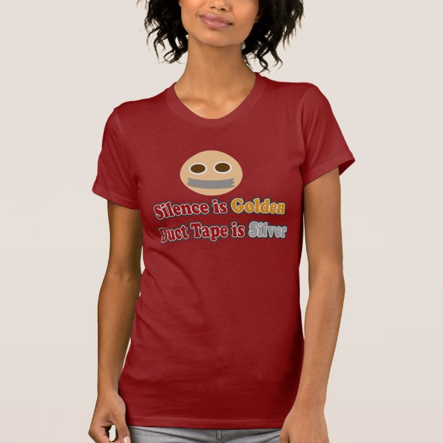 Reden ist Silber, schweigen ist Gold ist T-Shirt (Vorderseite)