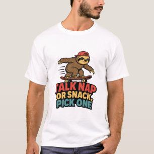 Reden Nap oder Snack Faultier T-Shirt
