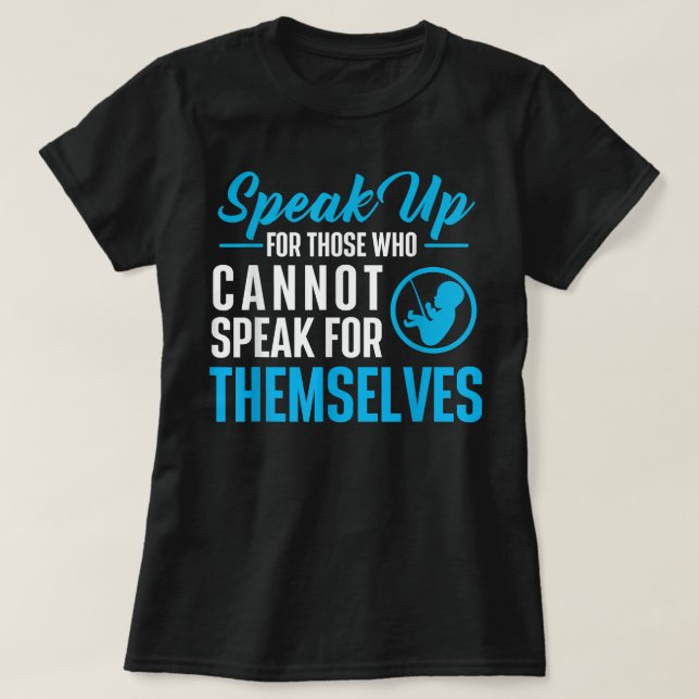 Reden Sie für diejenigen, die Pro-Life Anti-Ungebo T-Shirt (Design vorne)