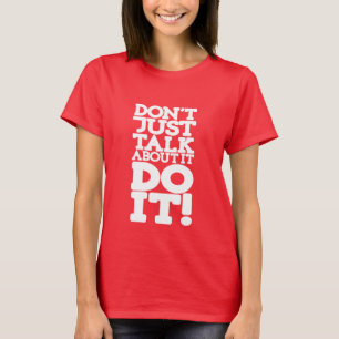 Reden Sie nicht einfach mit einem weißen Zitat rot T-Shirt