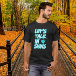 Reden wir in Zeichen - Gehörvolles Bewusstsein T-Shirt