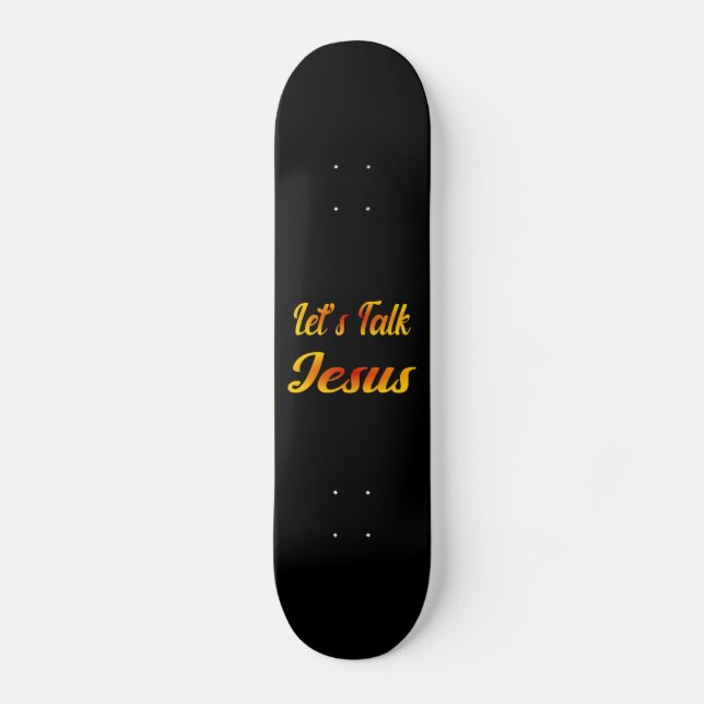 Reden wir Jesus Skateboard (Vorderseite)