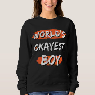 Redewendungen, die in der Welt gerade Kinder haben Sweatshirt