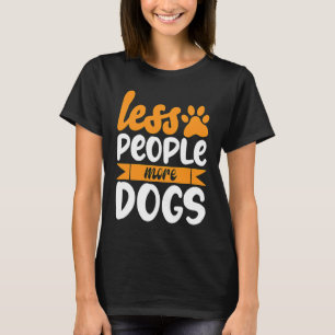 Redewendungen für Hunde Frauen Familienfreunde 1 T-Shirt