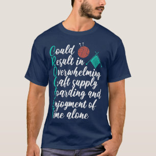 Redewendungen zitieren Funny Knitter Crafty T-Shirt