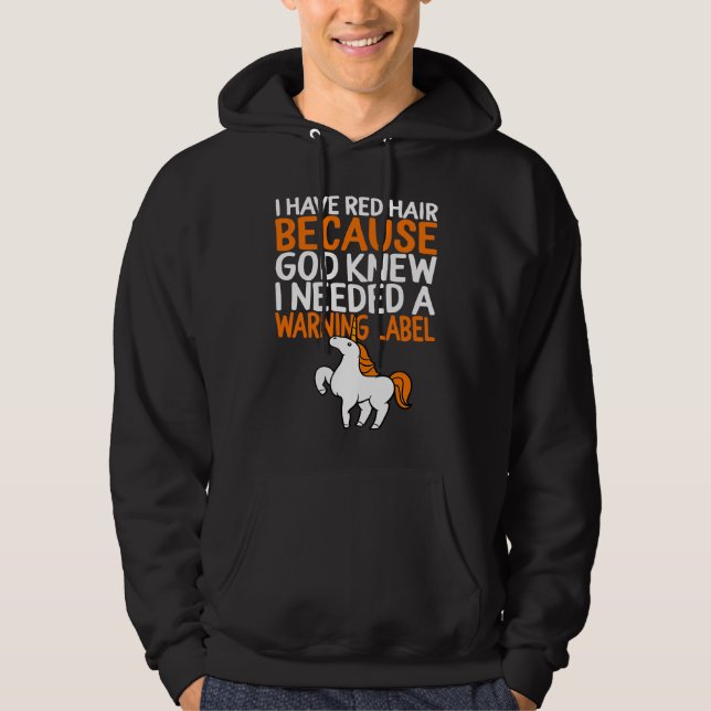 Redhead Red Hair because Needed Warning Label Unic Hoodie (Vorderseite)