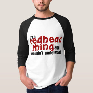 Redhead-Sache T-Shirt