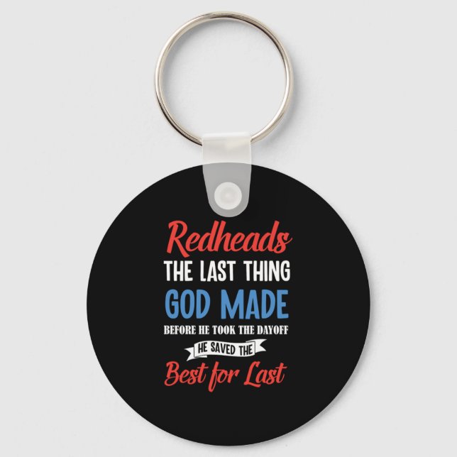 Redhead sind die besten Red Hair Ginger Redheads G Schlüsselanhänger (Vorderseite)