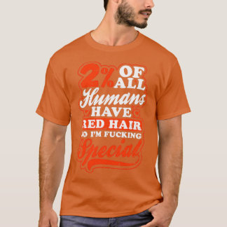 Redhead Zitat Shirt 2 aller menschlichen Gaben