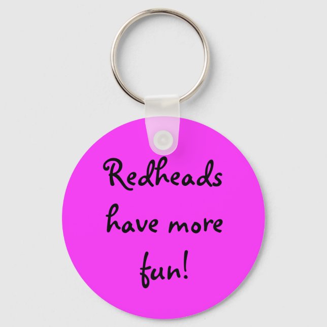 Redheads haben mehr Spaß! Schlüsselanhänger (Vorderseite)
