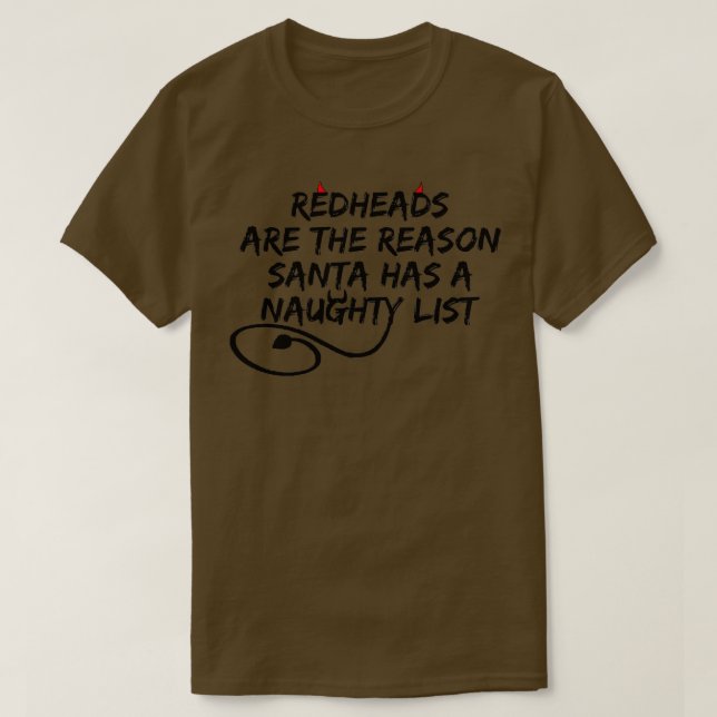 Redheadsarethereasonsantahasanaughtytylie T-Shirt (Design vorne)