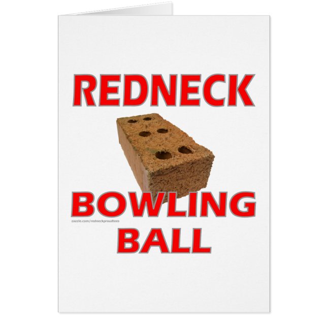 REDNECK BOWLING BALL (Vorne)