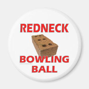 REDNECK-BOWLINGS-BALL MAGNET
