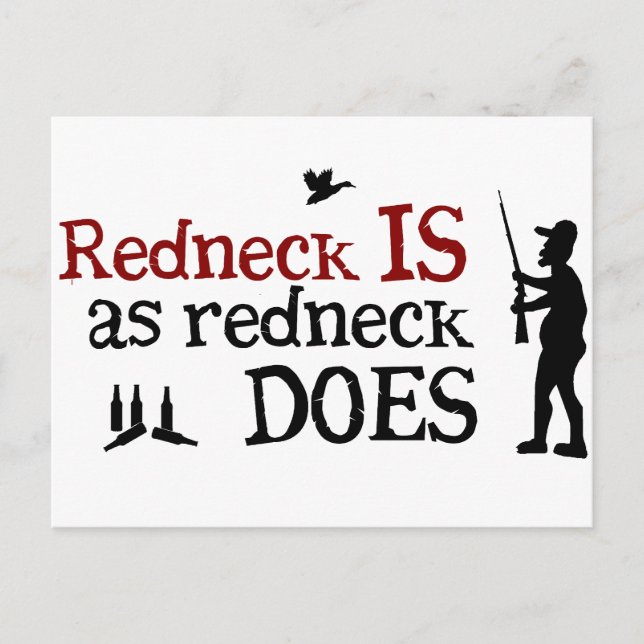 Redneck ist so, wie Redneck es tut Postkarte (Vorderseite)