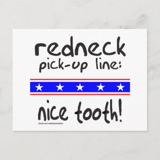 Redneck PICK-UP LINE NICE TOOTH T - SHIRT Postkarte