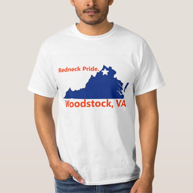 Redneck-Stolz-Shirt. Woodstock, VA T-Shirt (Vorderseite)