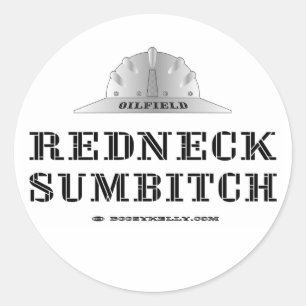 Redneck Sumbitch, Ölfeld-Aufkleber, harter Hut,  Runder Aufkleber