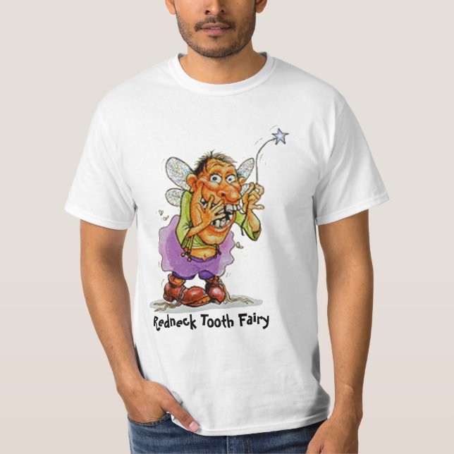 Redneck-Zahn-Fee T-Shirt (Vorderseite)