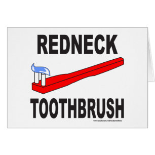 REDNECK-ZAHNBÜRSTE-T - SHIRTS UND GESCHENKE