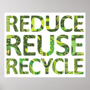 Reduce Reuse Recycle Green Poster