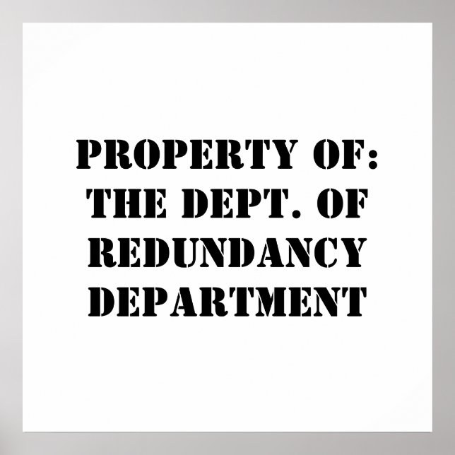 Redundancy Department Property Poster (Vorne)