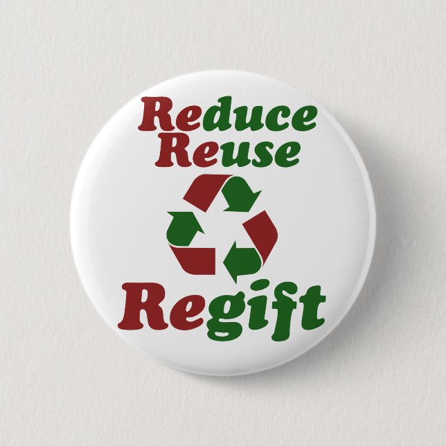 Reduzieren Wiederverwendung Regift lustige Weihnac Button (Vorderseite)