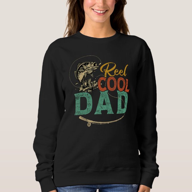 Reel Cool Papa Fishing Dad   Father's Day Fisherma Sweatshirt (Vorderseite)