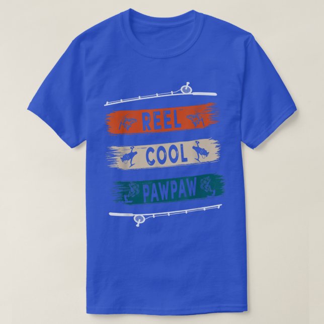 Reel Cool Pawpaw Fisherman Funny Fishing Tee  (Design vorne)