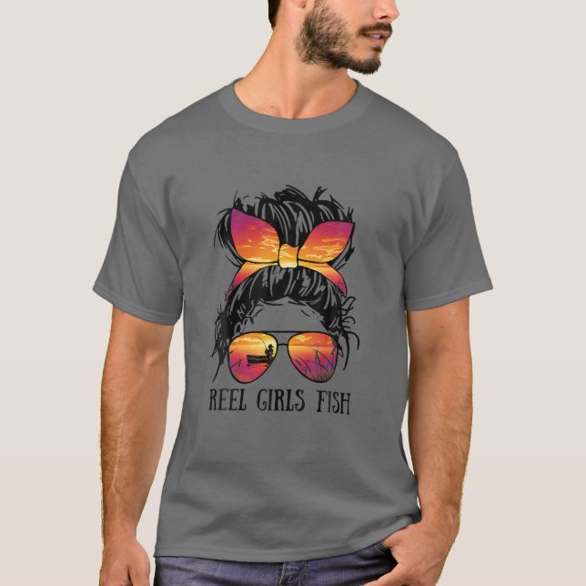 Reel Girls Fish Messy Bun Boat Life Fischen Liebha T-Shirt (Vorderseite)