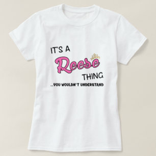 Reese Dinge, die man nicht verstehen würde T - Shi T-Shirt