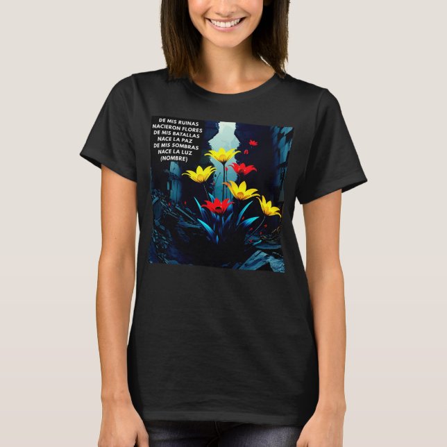 REGALO PERSONALIZADO PARA (NOMBRE) FLORECE RENACE  T-Shirt (Vorderseite)