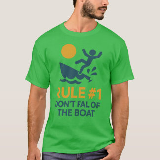 Regel #1 Nicht aus dem Boot fallen T-Shirt