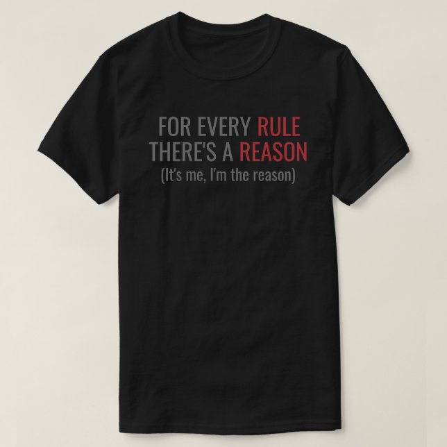 Regel / Ich bin der Grund T-Shirt (Design vorne)