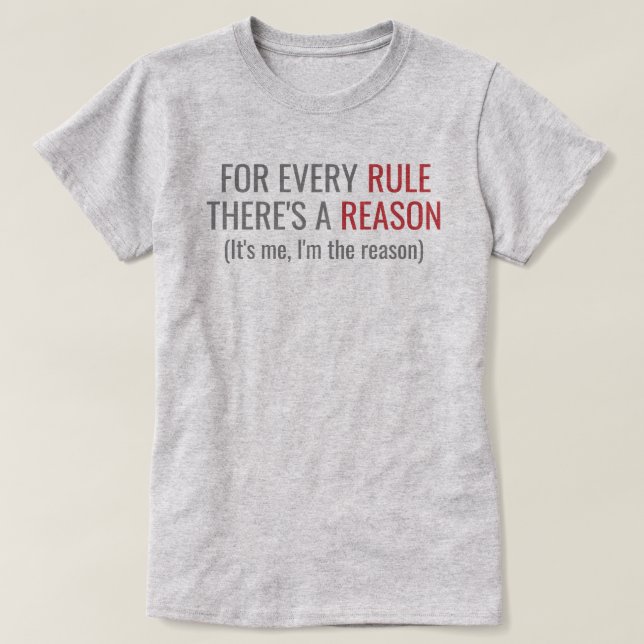 Regel / Ich bin der Grund T-Shirt (Design vorne)