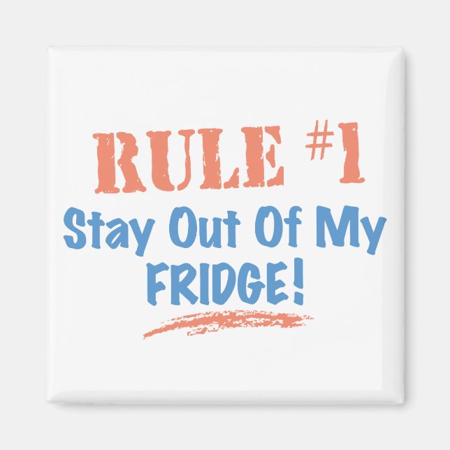 Regel Nr. 1 Bleibe aus meinem Kühlschrank Magnet (Vorne)