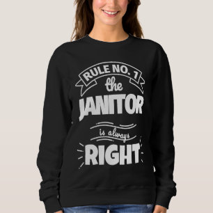 Regel Nr. 1 Der HAUSMEISTER hat immer recht Sweatshirt