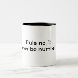 Regel Nr. 1: Nie Nummer 2 Zweifarbige Tasse
