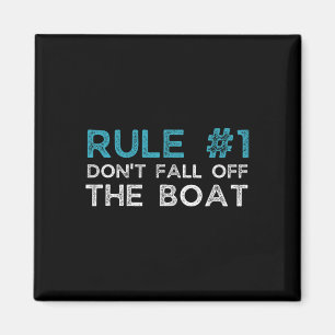 Regel Nummer 1 Nicht aus dem Boot fallen Magnet