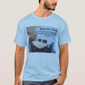Regeln für Arbeit T-Shirt